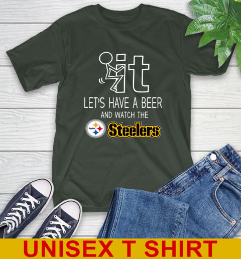 Pittsburgh Steelers Football NFL Let's Have A Beer And Watch Your Team Sports T-Shirt 6