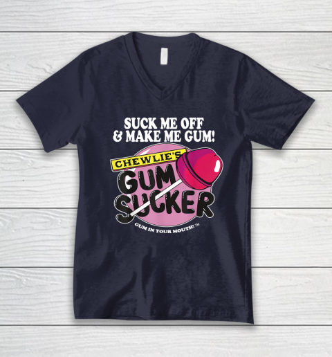 Suck Me Off And Make Me Gum Chewlie's Gum Sucker V-Neck T-Shirt 2
