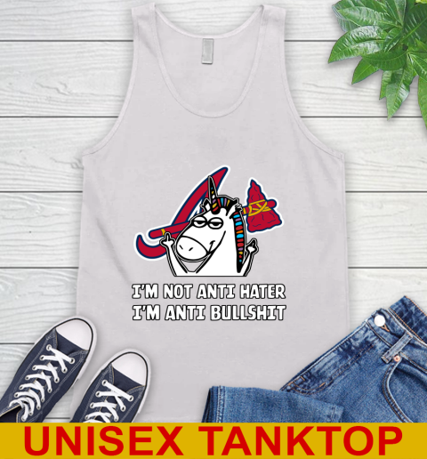 Atlanta Braves MLB Baseball Unicorn I'm Not Anti Hater I'm Anti Bullshit Tank Top