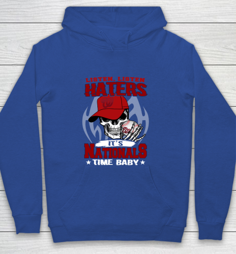 Listen Haters It is NATIONALS Time Baby MLB Youth Hoodie 6