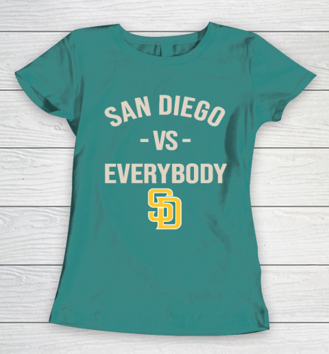 San Diego Padres Vs Everybody Women's T-Shirt 10