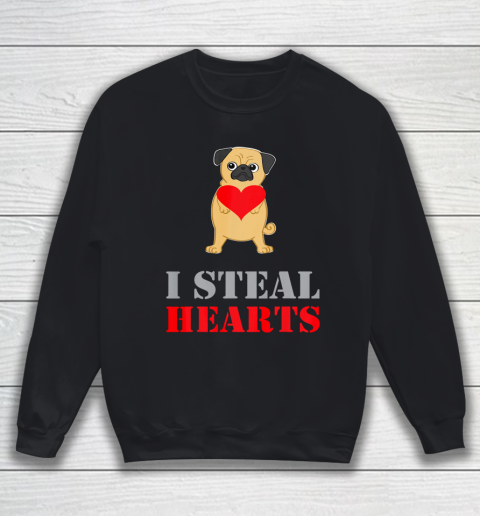 Pug Dog Valentine Shirt I Steal Hearts Sweatshirt