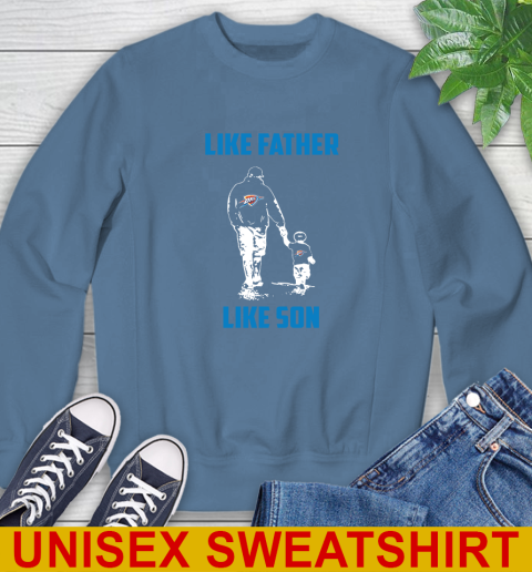 Oklahoma City Thunder NBA Basketball Like Father Like Son Sports Sweatshirt 10