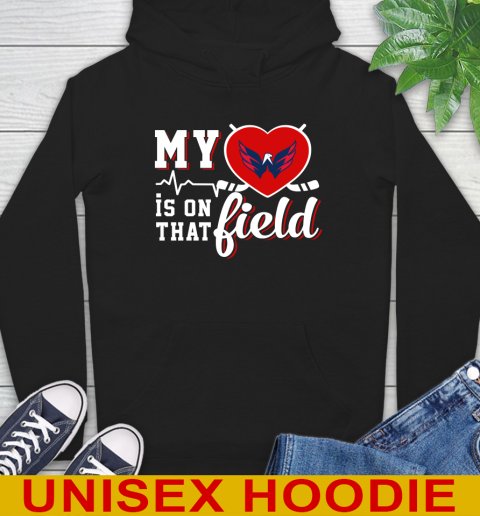 NHL My Heart Is On That Field Hockey Sports Washington Capitals Hoodie