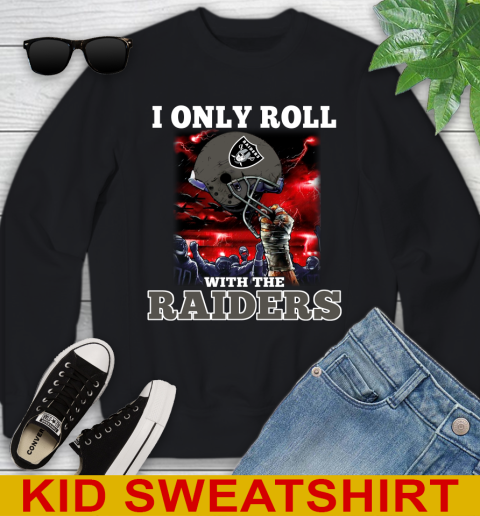 Oakland Raiders NFL Football I Only Roll With My Team Sports Youth Sweatshirt