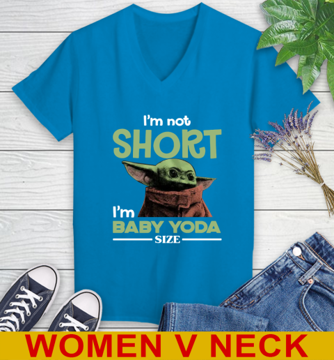 I'm Not Short I'm Baby Yoda Size Funny Star Wars Shirts 79