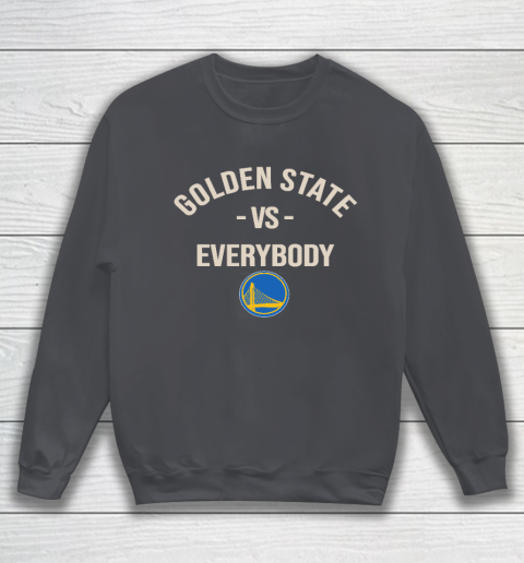 Golden State Warriors Vs Everybody Sweatshirt 4