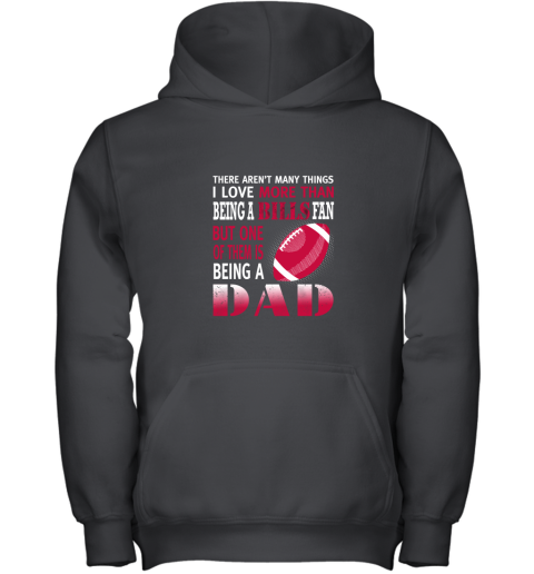 2blf i love more than being a bills fan being a dad football youth hoodie 43 front black