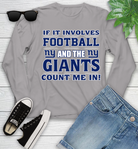 NFL If It Involves Football And The New York Giants Count Me In Sports Youth Long Sleeve 5