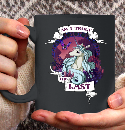 I am truly the last unicorn Ceramic Mug 11oz