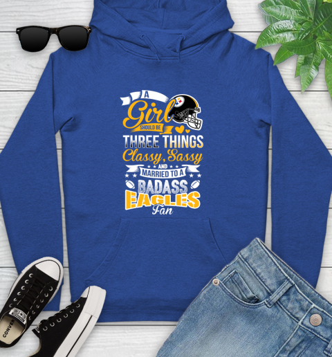 Pittsburgh Steelers NFL Football A Girl Should Be Three Things Classy Sassy And A Be Badass Fan Youth Hoodie 11