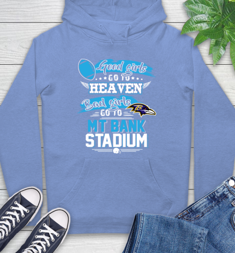 Baltimore Ravens NFL Bad Girls Go To MT Bank Stadium Shirt Hoodie 11