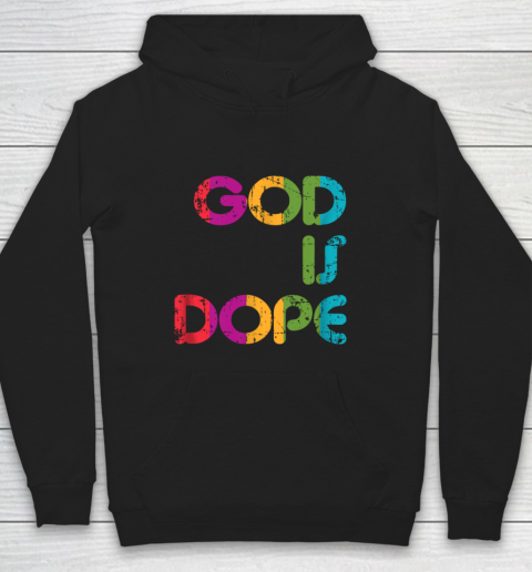 God is Dope Funny Christian Faith Believer Hoodie