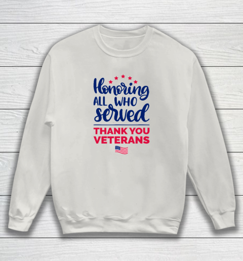 Honoring All Who Served Thank You Veterans Day Sweatshirt 8
