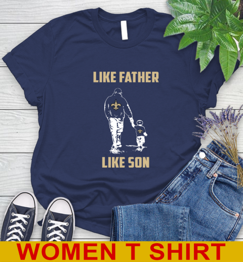 New Orleans Saints NFL Football Like Father Like Son Sports Women's T-Shirt 12