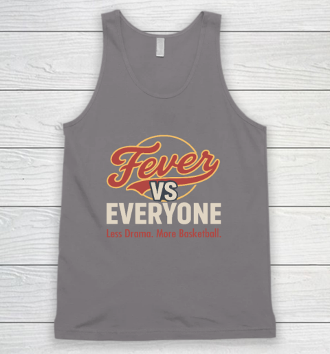 Indiana Fever vs Everyone Less Drama More Basketball Tank Top 5