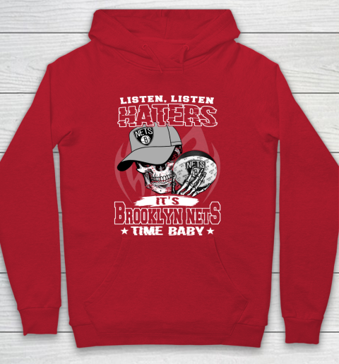 Listen Haters It is NETS Time Baby NBA Hoodie 7