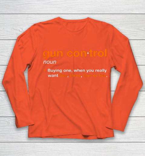 Gun Control Definition Funny Gun Saying and Statement Youth Long Sleeve 3