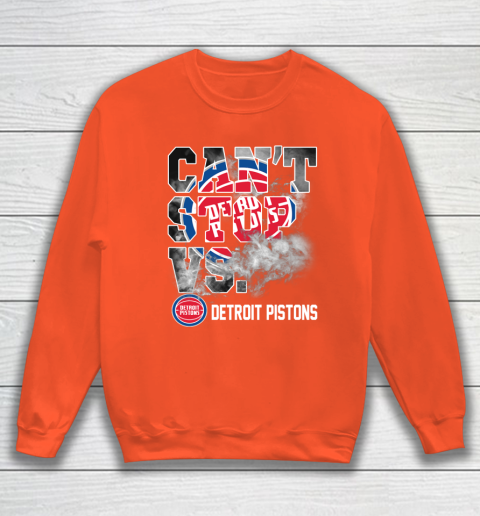 NBA Detroit Pistons Basketball Can't Stop Vs Sweatshirt 3