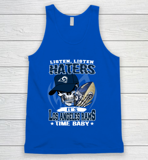 Listen Haters It is RAMS Time Baby NFL Tank Top 4