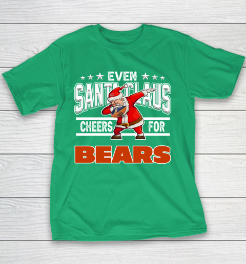 Chicago Bears Even Santa Claus Cheers For Christmas NFL Youth T-Shirt 3