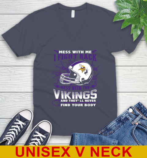 NFL Football Minnesota Vikings Mess With Me I Fight Back Mess With My Team And They'll Never Find Your Body Shirt V-Neck T-Shirt 7