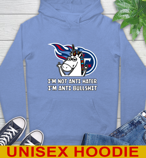 Tennessee Titans NFL Football Unicorn I'm Not Anti Hater I'm Anti Bullshit Hoodie 11