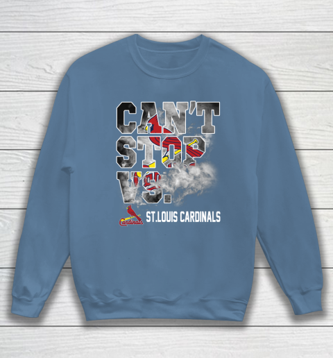 MLB St.Louis Cardinals Baseball Can't Stop Vs Cardinals Sweatshirt