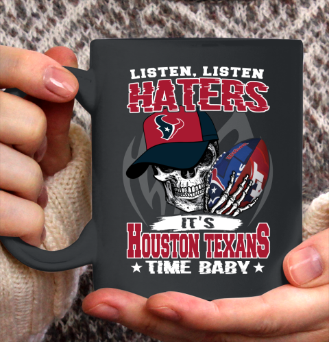 Listen Haters It is TEXANS Time Baby NFL Ceramic Mug 11oz