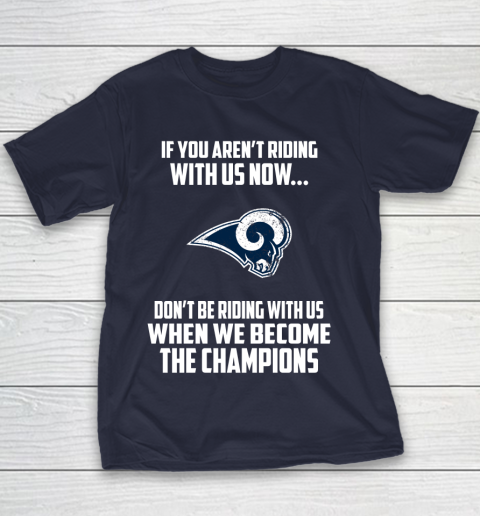 NFL Los Angeles Rams Football We Become The Champions Youth T-Shirt 2