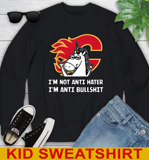 Calgary Flames NHL Hockey Unicorn I'm Not Anti Hater I'm Anti Bullshit Youth Sweatshirt 2