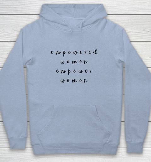 Empowered Women Empower Women Feminist Quote Women's Rights Youth Hoodie 5