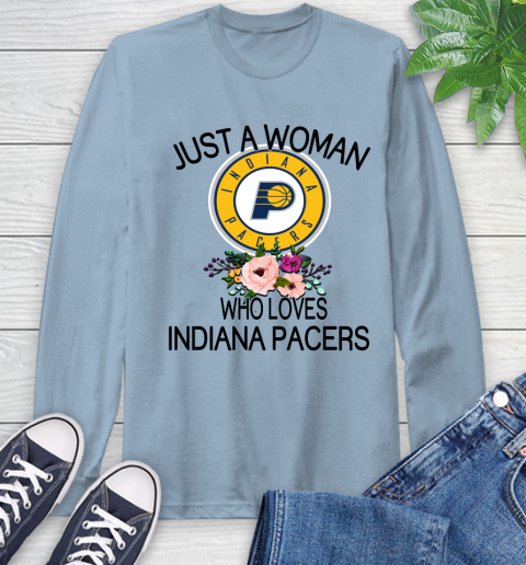 NBA Just A Woman Who Loves Indiana Pacers Basketball Sports Long Sleeve T-Shirt 6