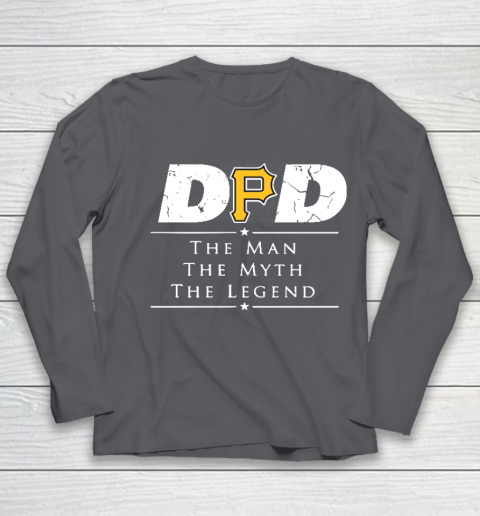 Pittsburgh Pirates MLB Baseball Dad The Man The Myth The Legend Youth Long Sleeve 6