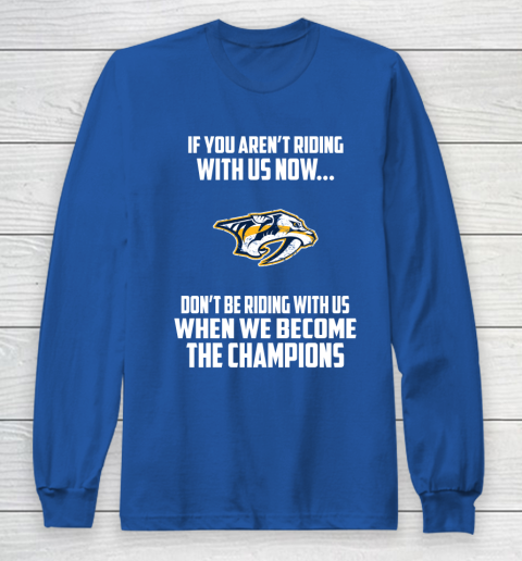 NHL Nashville Predators Hockey We Become The Champions Long Sleeve T-Shirt 6