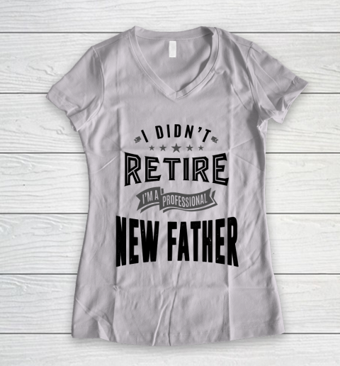 Father's Day Funny Gift Ideas Apparel  New Father Women's V-Neck T-Shirt