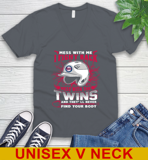 MLB Baseball Minnesota Twins Mess With Me I Fight Back Mess With My Team And They'll Never Find Your Body Shirt V-Neck T-Shirt 4