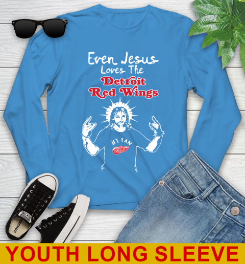 Detroit Red Wings NHL Hockey Even Jesus Loves The Red Wings Shirt Youth Long Sleeve 8
