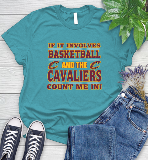 NBA If It Involves Basketball And Cleveland Cavaliers Count Me In Sports Women's T-Shirt 12