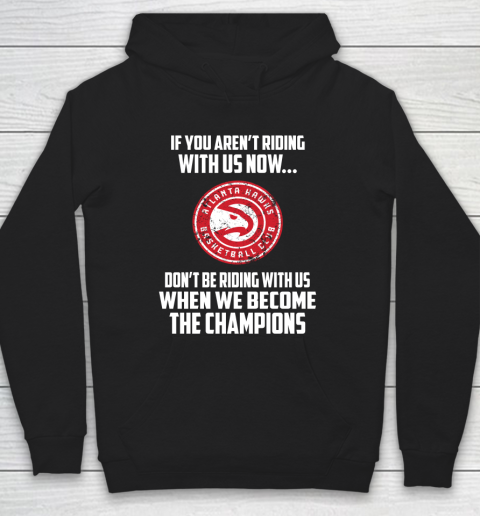 NBA Atlanta Hawks Basketball We Become The Champions Hoodie