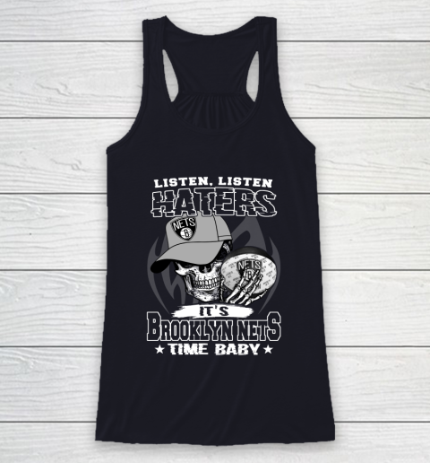 Listen Haters It is NETS Time Baby NBA Racerback Tank 7