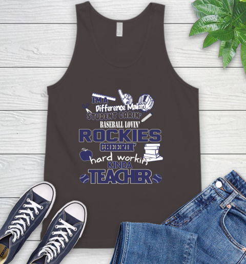 Colorado Rockies MLB I'm A Difference Making Student Caring Baseball Loving Kinda Teacher Tank Top 6