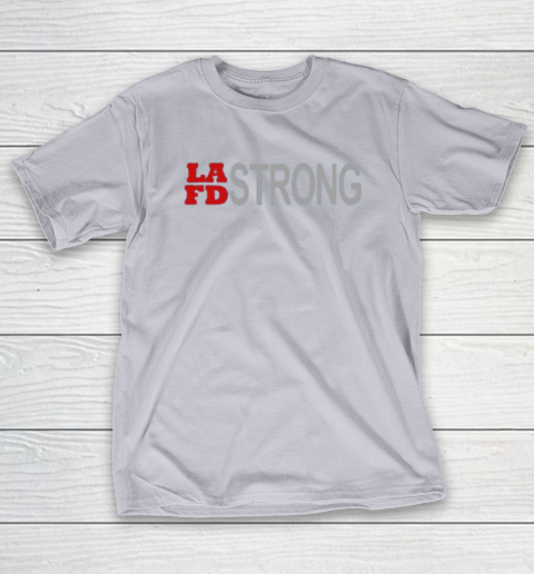 LAFD Strong T-Shirt 6
