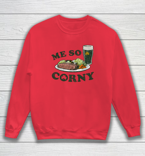 Me So Corny Beer Corned Beef And Cabbage St Patrick's Day Sweatshirt 6