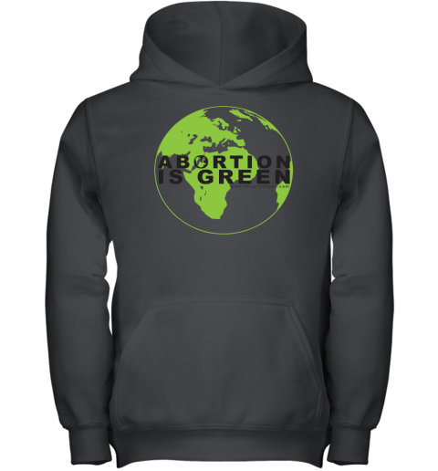 Abortion Is Green Youth Hoodie