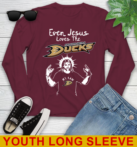 Anaheim Ducks NHL Hockey Even Jesus Loves The Ducks Shirt Youth Long Sleeve 6