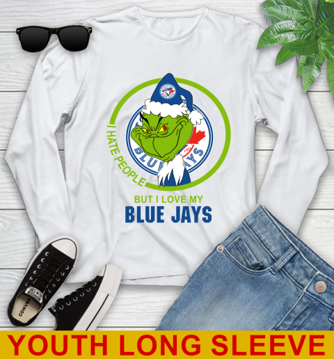 Toronto Blue Jays MLB Christmas Grinch I Hate People But I Love My Favorite Baseball Team Youth Long Sleeve