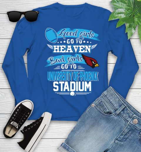 Arizona Cardinals NFL Bad Girls Go To University Of Phoenix Shirt Youth Long Sleeve 10