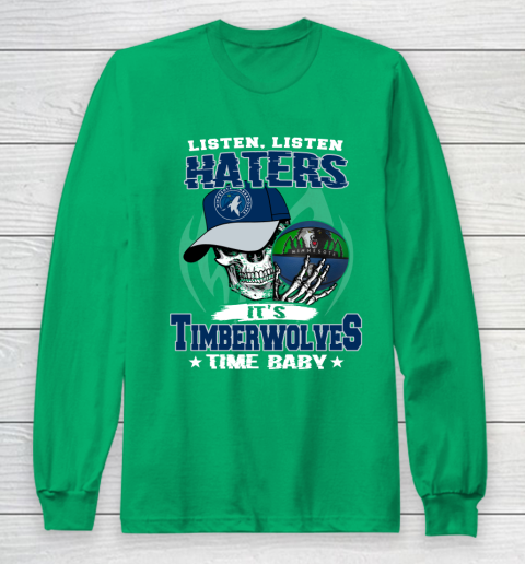 Listen Haters It is TIMBERWOLYES Time Baby NBA Long Sleeve T-Shirt 4