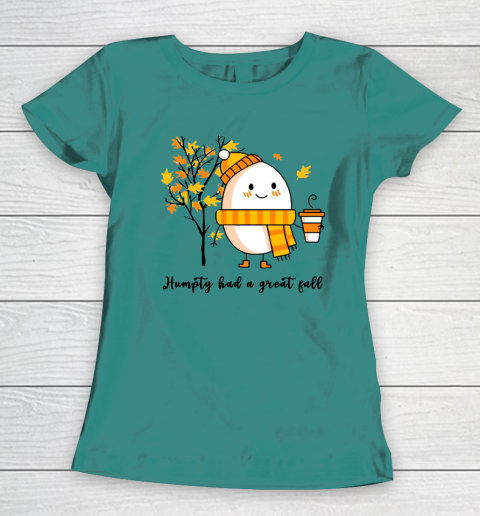 Humpty Dumpty Had A Great Fall Women's T-Shirt 10